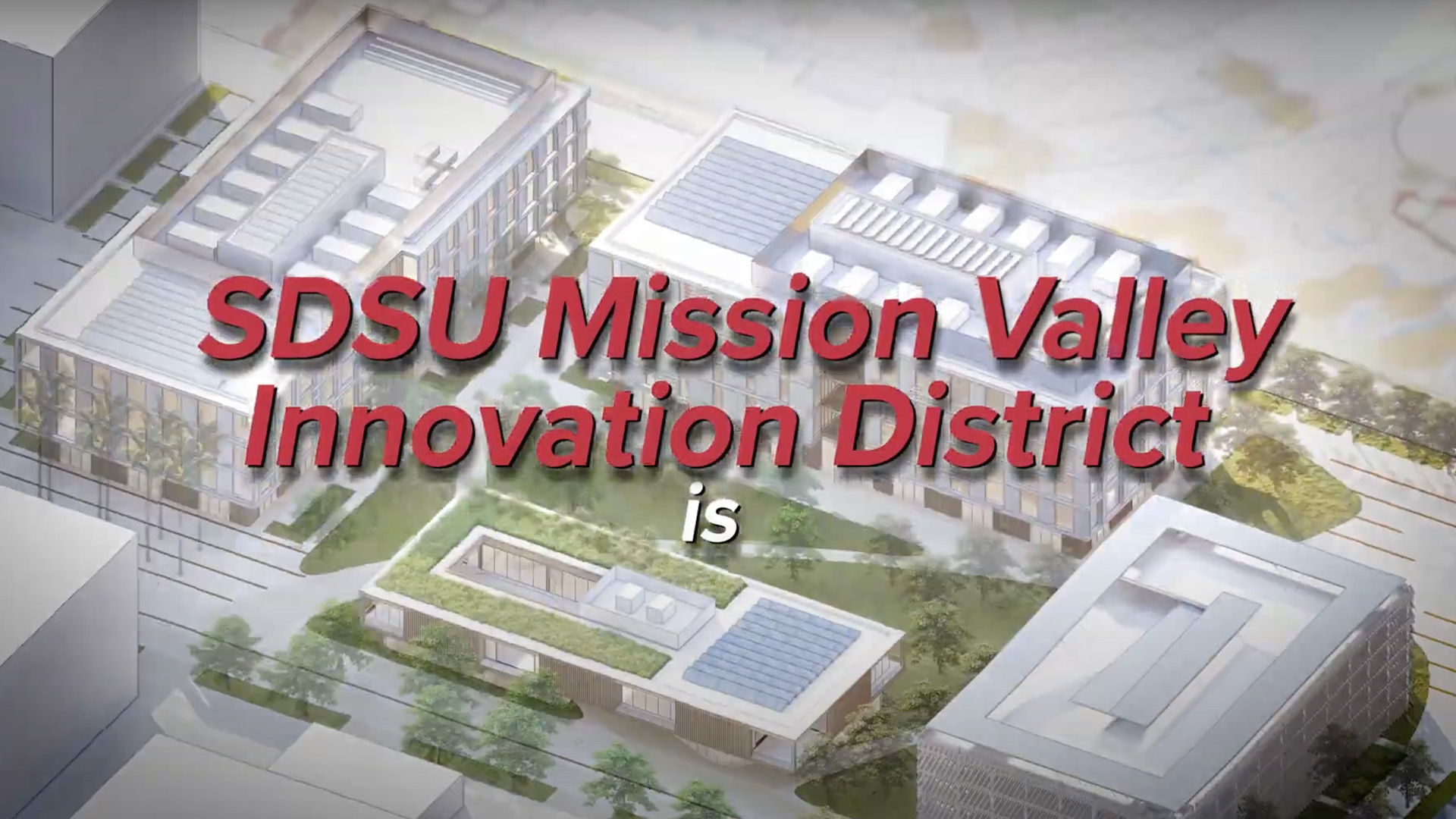 Rendering of phase 1 of innovation district with red text that reads SDSU Mission Valley Innovation District is